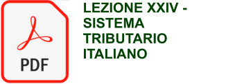 LEZIONE XXIV - SISTEMA TRIBUTARIO ITALIANO