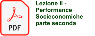 Lezione II -  Performance Socieconomiche parte seconda