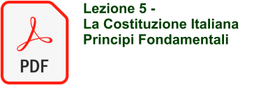 Lezione 5 - La Costituzione Italiana Principi Fondamentali